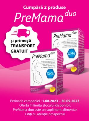 Premama Duo Transport Gratuit August - Septembrie
