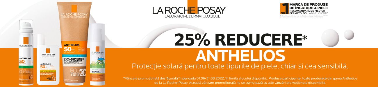 La Roche-Posay Anthelios 25% Reducere Iunie-August