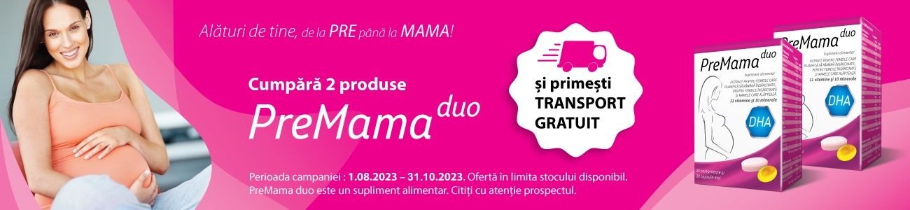 Premama Duo Transport Gratuit August - Octombrie